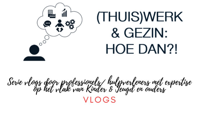 Kopie van Serie vlogs door professionels- hulpverleners met expertise op het vlak van Kinder & Jeugd en ouders