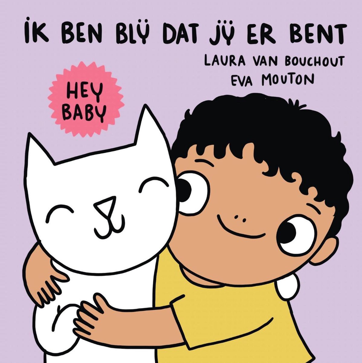 Hey Baby Ik Ben Blij Dat Jij Er Bent Vakblad Vroeg