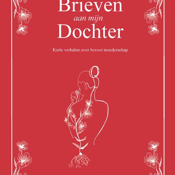 Recensie: Brieven aan mijn Dochter – korte verhalen over bewust moederschap