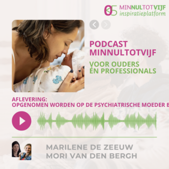 Nieuwe Podcast afleveringen MinNultotVijf: Moeder Baby Unit