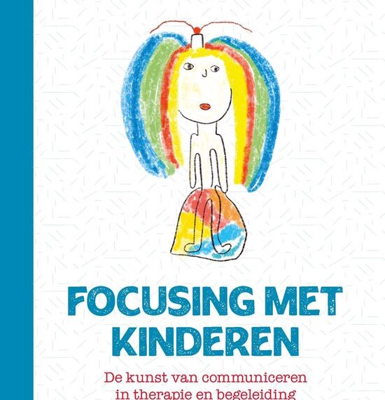 Recensie: Focusing met kinderen – De kunst van communiceren in therapie en begeleiding